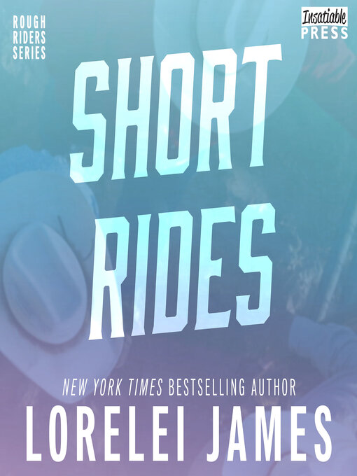 Title details for Short Rides by Lorelei James - Available